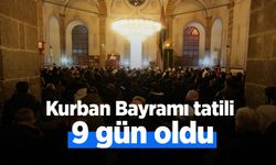 Kurban Bayramı tatili 9 gün oldu.