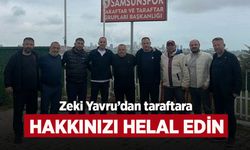 Zeki Yavru’dan taraftara: "Hakkınızı helal edin"