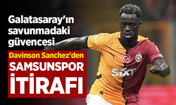 G.Saray'ın savunmada ki güvencesi Davinson Sanchez'den SAMSUNSPOR İTİRAFI