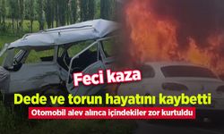 Dede ve torun hayatını kaybetti