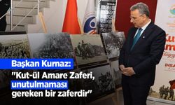 Başkan Kurnaz: "Kut-ül Amare Zaferi, unutulmaması gereken bir zaferdir"