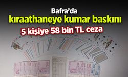 Bafra’da kıraathaneye kumar baskını: 5 kişiye 58 bin TL ceza