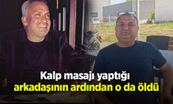 Kalp masajı yaptığı arkadaşının ardından o da öldü