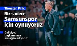 Thorsten Fink: "Biz sadece Samsunspor için oynuyoruz"