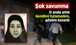 Şok savunma: O anda artık kendimi tutamadım, gözüm karardı.