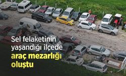 Sel felaketinin yaşandığı ilçede araç mezarlığı oluştu