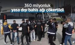 360 milyonluk yasa dışı bahis ağı çökertildi