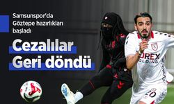 Samsunspor'da Göztepe hazırlıkları başladı, Cezalılar Geri döndü