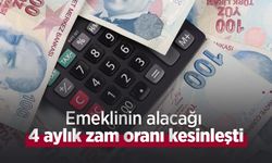 Emeklinin alacağı 4 aylık zam oranı kesinleşti