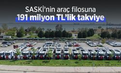 SASKİ’nin araç filosuna 191 milyon TL’lik takviye