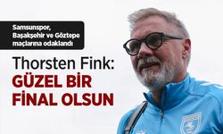 Thorsten Fink: GÜZEL BİR FİNAL OLSUN