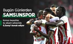 Kırmızı beyazlılar, bu akşam sahasında G.Saray'ı konuk ediyor, Bugün Günlerden SAMSUNSPOR
