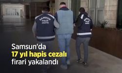 Samsun'da 17 yıl hapis cezalı firari yakalandı