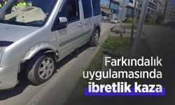 Farkındalık uygulamasında ibretlik kaza