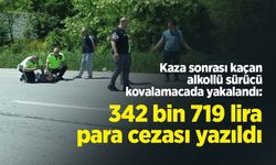 Kaza sonrası kaçan alkollü sürücü kovalamacada yakalandı: 342 bin 719 lira para cezası yazıldı