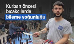 Kurban öncesi bıçakçılarda bileme yoğunluğu