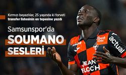 Samsunspor'da SOUMANO SESLERİ
