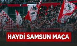 HAYDİ SAMSUN MAÇA