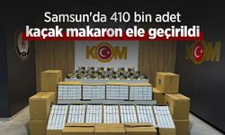Samsun'da 410 bin adet kaçak makaron ele geçirildi