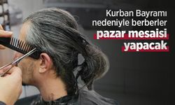Kurban Bayramı nedeniyle berberler pazar mesaisi yapacak