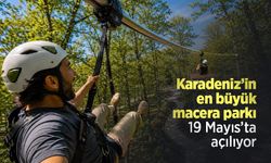 Karadeniz’in en büyük macera parkı 19 Mayıs’ta açılıyor