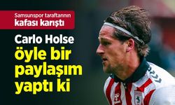 Samsunspor taraftarının kafası karıştı, Carlo Holse öyle bir paylaşım yaptı ki