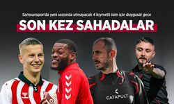 Samsunspor'da yeni sezonda olmayacak 4 kıymetli isim için duygusal gece, SON KEZ SAHADALAR