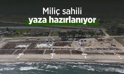 Miliç sahili yaza hazırlanıyor