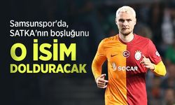 Samsunspor'da, SATKA'nın boşluğunu O İSİM DOLDURACAK