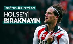 Taraftarın düşüncesi net, HOLSE'Yİ BIRAKMAYIN