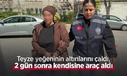 Teyze yeğeninin altınlarını çaldı, 2 gün sonra kendisine araç aldı