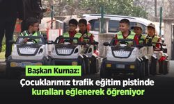 Başkan Kurnaz: "Çocuklarımız trafik eğitim pistinde kuralları eğlenerek öğreniyor"