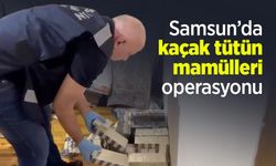 Samsun’da kaçak tütün mamülleri operasyonu