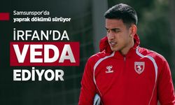 Samsunspor'da yaprak dökümü sürüyor, İRFAN'DA VEDA EDİYOR