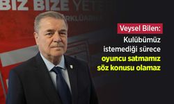 Veysel Bilen: "Kulübümüz istemediği sürece oyuncu satmamız söz konusu olamaz"