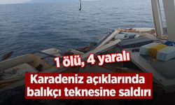 Karadeniz açıklarında balıkçı teknesine saldırı: 1 ölü, 4 yaralı