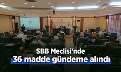 SBB Meclisi'nde 36 madde gündeme alındı