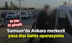Ankara merkezli 18 ilde yasa dışı bahis operasyonu: 61 gözaltı