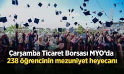 Çarşamba Ticaret Borsası MYO’da 238 öğrencinin mezuniyet heyecanı