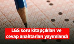 LGS soru kitapçıkları ve cevap anahtarları yayımlandı