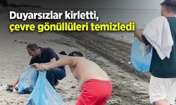 Duyarsızlar kirletti, çevre gönüllüleri temizledi