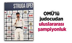 OMÜ'lü judocudan uluslararası şampiyonluk