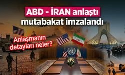ABD - İRAN anlaştı, mutabakat imzalandı
