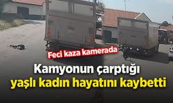 Kamyonun çarptığı yaşlı kadın hayatını kaybetti: Feci kaza kamerada