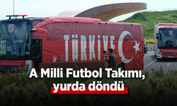 A Milli Futbol Takımı, yurda döndü