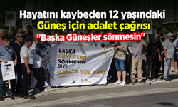 Hayatını kaybeden 12 yaşındaki Güneş için adalet çağrısı: "Başka Güneşler sönmesin"