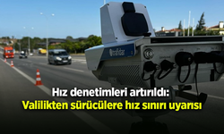 Hız denetimleri artırıldı: Valilikten sürücülere hız sınırı uyarısı