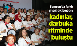 Farklı mesleklerden kadınlar, darbuka ritminde buluştu