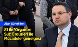 81 ile 'Organize Suç Örgütleri ile Mücadele' genelgesi