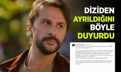Diziden ayrıldığını böyle duyurdu.